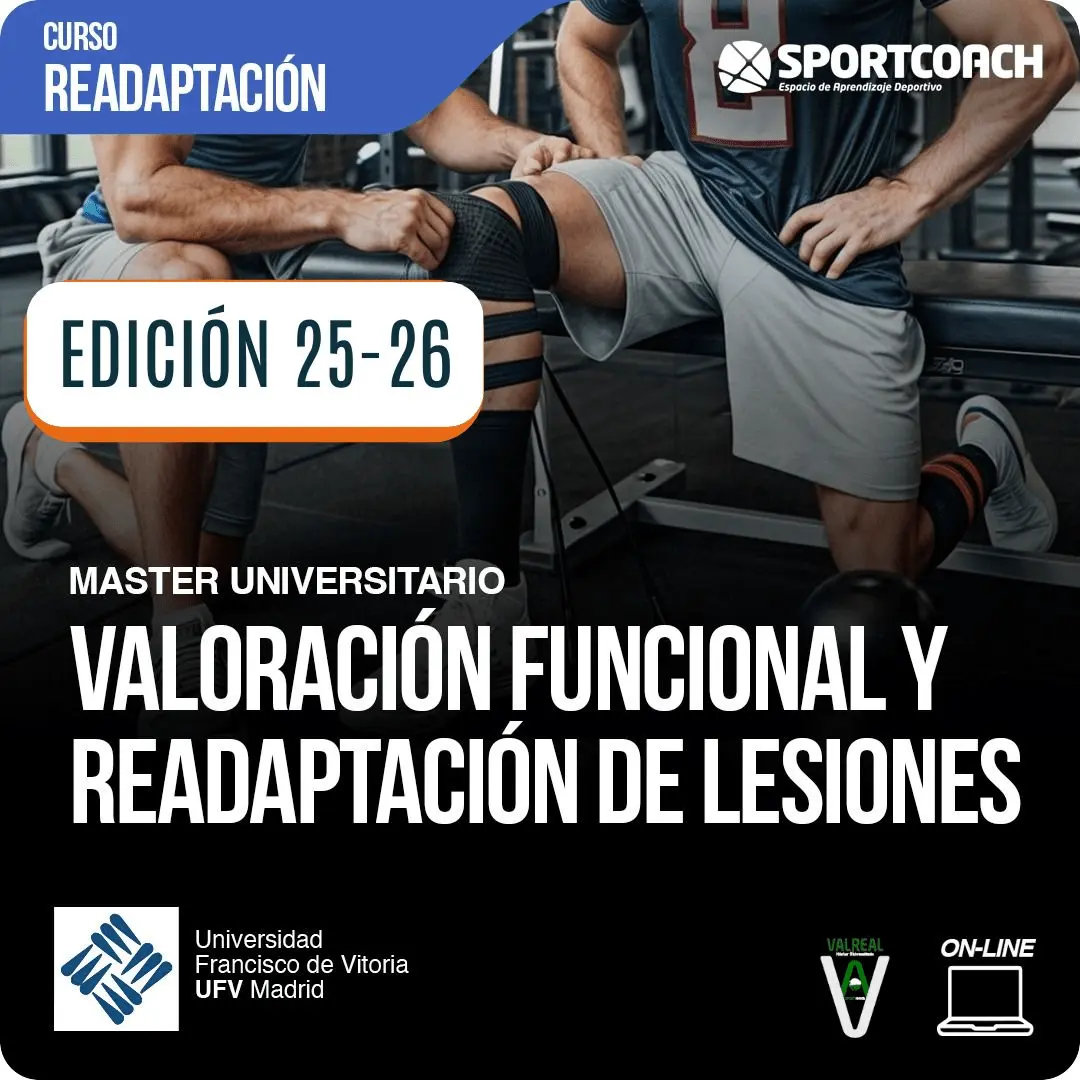 Máster en Valoración Funcional y Readaptación de Lesiones VALREAL EDICIÓN 25-26