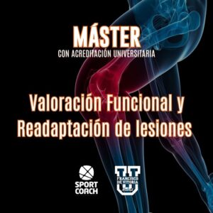 Máster en Valoración Funcional y Readaptación de Lesiones VALREAL 23