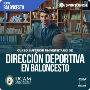 Curso Superior de Dirección Deportiva en Baloncesto