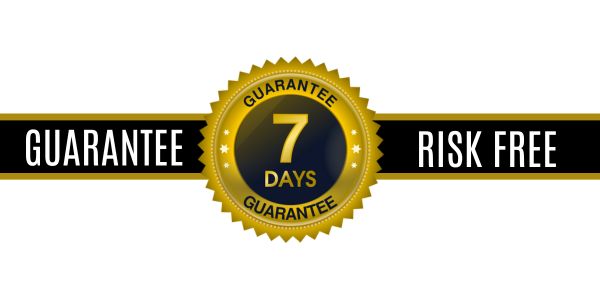 7 DAYS GUARANTEE RISK FREE