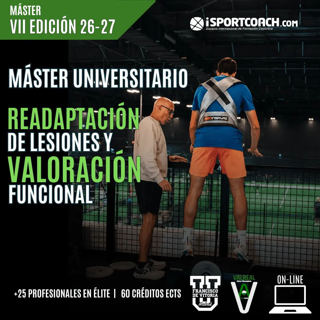 Máster en Valoración Funcional y Readaptación de Lesiones MASTER VALREAL 26-27